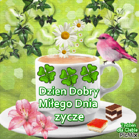 Dzień dobry Miłego dnia ptaszek